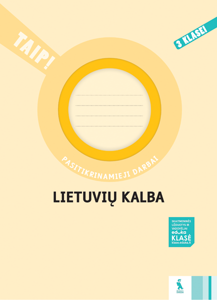 LIETUVIŲ KALBA. Pasitikrinamieji darbai 3 klasei (TAIP!)